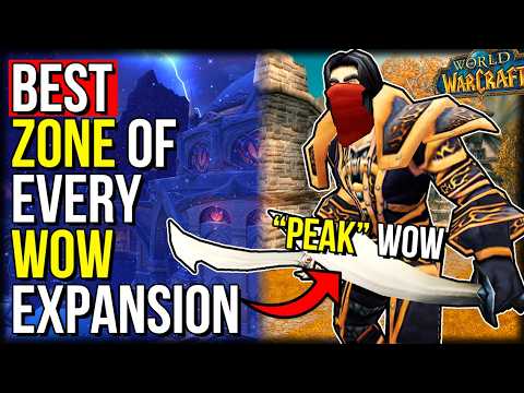 The BEST Zone Of EVERY WoW Expansion | World of Warcraft