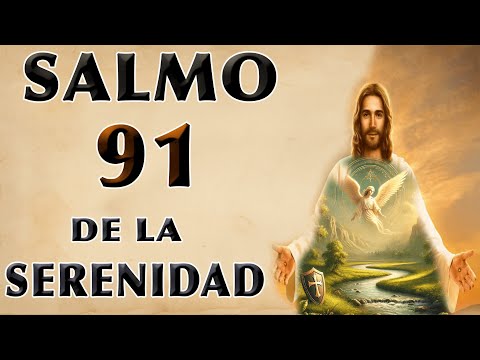 SALMO 91 SERENITY ORACIÓN
