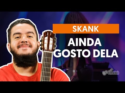 Ainda Gosto Dela - Skank