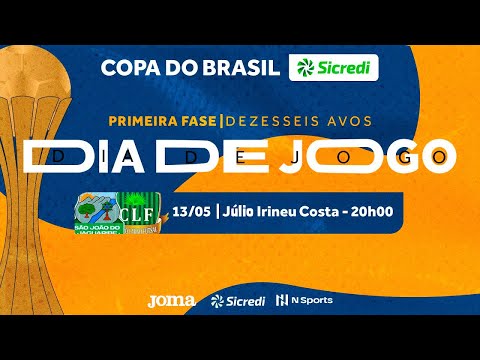 Copa do Brasil Sicredi 2023 - São João do Jaguaribe x Campo Largo - 1ª Fase - Jogo Volta - Ao vivo