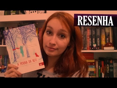 A Menina da Neve - Eowyn Ivey | Resenhando Sonhos