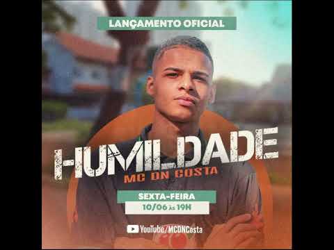 MC DN COSTA - Humildade executivo sound music