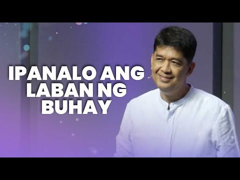 IPANALO ANG LABAN NG BUHAY | Rev. Ito Inandan | JA1 Rosario