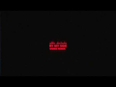 Salkin, Alex Henke - By My Side (VANES Remix)