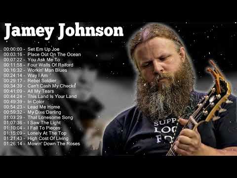 Jamey Johnson Best Songs - Jamey Johnson Greatest Hits Full Album 2022