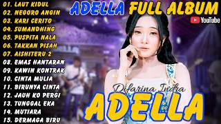 Download lagu Adella  || Full Album - Terbaru - Laut Kidul - Negoro Angin - Kari Cerito #adella #fullalbum#terbaru mp3
