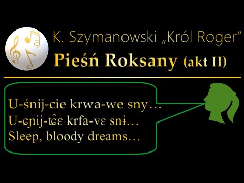 POLISH the POLISH Opera #16 Król Roger: Roxana's Song (pronunciation)