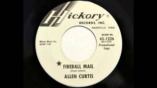 Allen Curtis - Fireball Mail (Hickory 1226) [1963 country bopper]