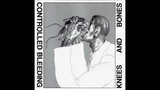 Controlled Bleeding - Knees And Bones LP part2.