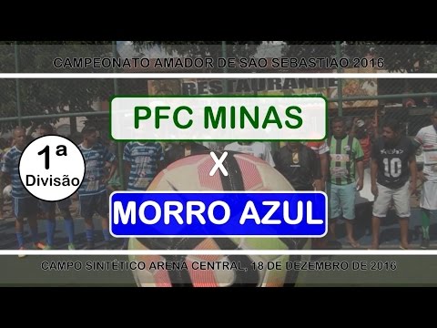 PFC MINAS x MORRO AZUL - Camp. Amador de São Sebastião 2016 1ª Divisão