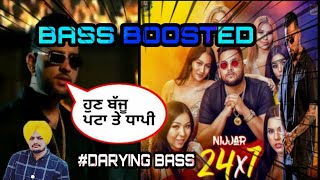 24/7 By Nijjar||Deep Jandu||Karan Aujla||Bass Boosted||Darying Bass||