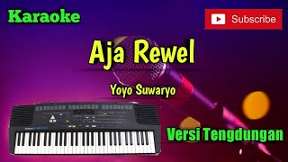 Download lagu Aja Rewel ( Yoyo Suwaryo ) Karaoke Versi Sandiwaraan - Tengdung Cover mp3