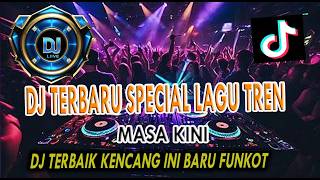 Download lagu DJ TERBARU SPESIAL LAGU TRENDING MASA KINI JELAS ASYIK mp3 Download lagu DJ TERBARU SPESIAL LAGU TRENDING MASA KINI JELAS ASYIK mp3