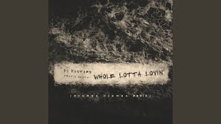 Whole Lotta Lovin&#39; (Djemba Djemba Remix)