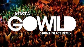 MISTA - GO WILD (Sound Force remix) (Official fan music video)