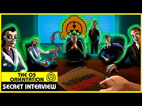 The O5 Orientation (SCP Orientation)