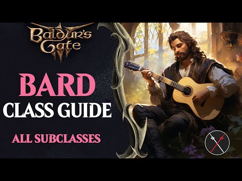 Baldur's Gate 3 Bard Guide - All Subclasses (Lore, Valour, Swords)