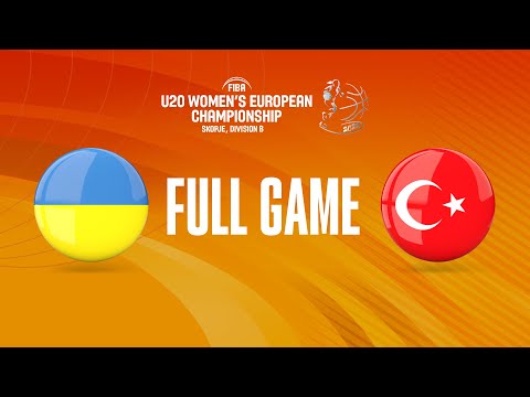 Ukraine v Turkey | Full Basketball Game | FIBA U20 Women's European Championship 2022 - Division B