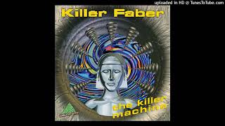 Killer Faber - The Killer Machine (Radio Mix)