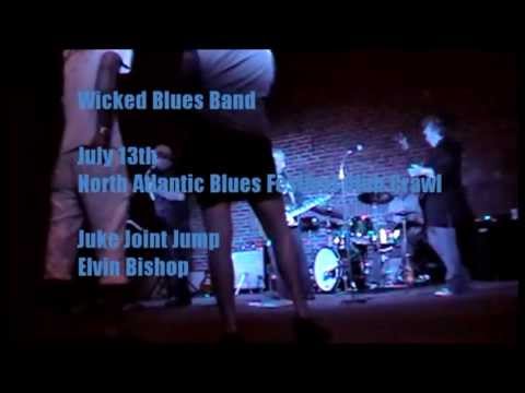 Juke Joint Jump - an Elvin Bishop tune covered by Wicked Blues Band