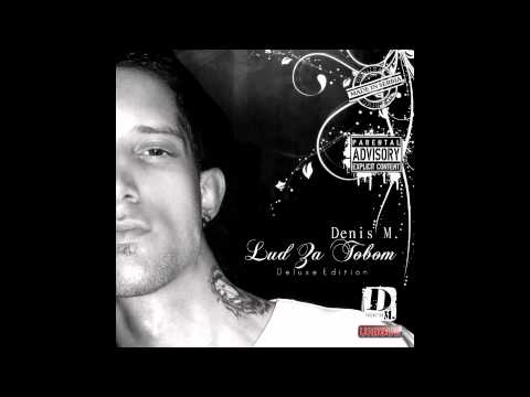 Denis M. - Lud Za Tobom (KC Blaze Official Remix)