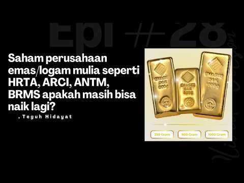 Saham Emas dan Logam Mulia Masih Bisa Lanjut Naik??