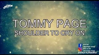 Download lagu TOMMY PAGE - SHOULDER TO CRY ON (KARAOKE) mp3