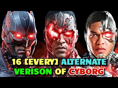 16 (Every) Insanely Powerful Alternate Verison of Cyborg From Every Universe – Explored