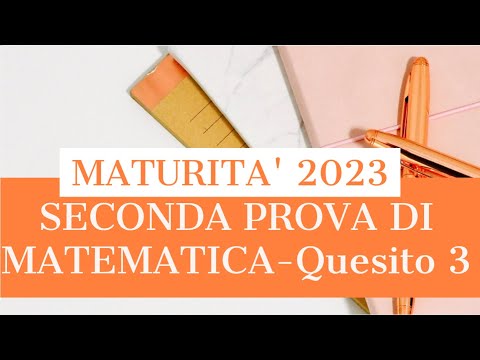 Soluzione SECONDA PROVA DI MATEMATICA - maturità 2023 - Quesito 3