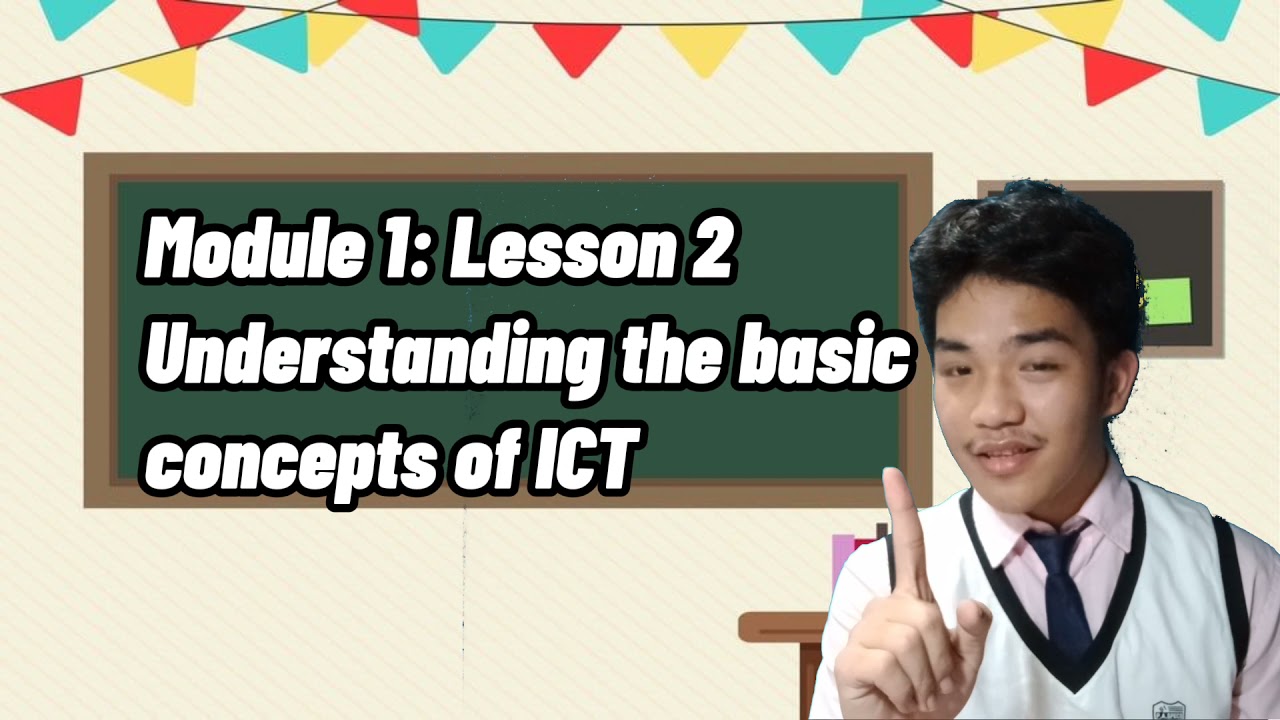 Module 1 ll Lesson 2: Understanding the basic concepts of ICT