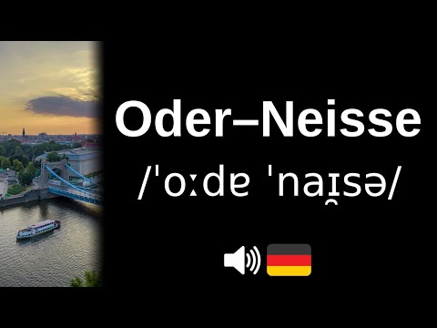 How to pronounce Oder-Neisse (CORRECTLY!) | Explained!