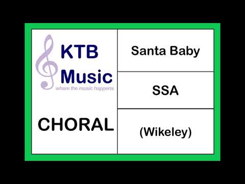 Santa Baby (Wikeley) SSA Choir [Full Performance]