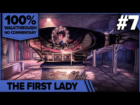 Bioshock Infinite 100% Cinematic Walkthrough (1999 Mode, All Collectibles) 07 THE FIRST LADY