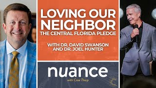 Loving Our Neighbor: The Central Florida Pledge with Dr. Joel Hunter and Dr. David Swanson #podcast
