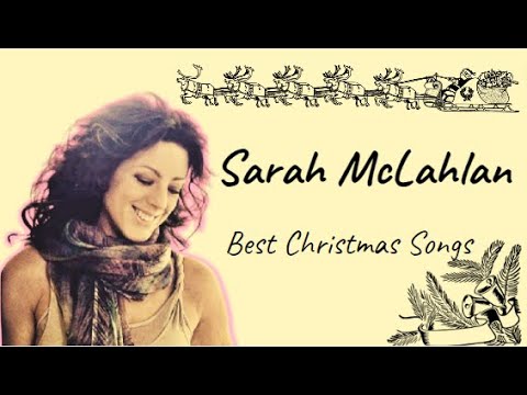 Sarah McLachlan Best Christmas Songs Part 1