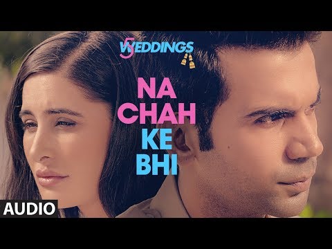 Na Chah Ke Bhi (Full Audio) — watch video