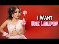 I Want One Lollipop Official Video Neha Kakkar Ft Tony Kakkar One Lolipop Neha Kakkar Song 2025