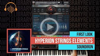 Video thumbnail for First Look: Hyperion String Elements by Soundiron by Sample Library Review