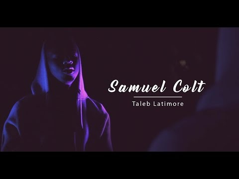 Taleb Latimore - Samuel Colt (Clip Officiel)