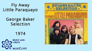 Fly Away Little Paraquayo - George Baker Selection 1974 HQ Lyrics MusiClypz