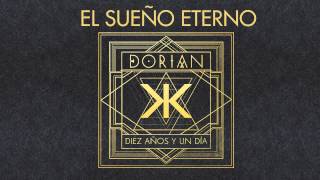 DORIAN - EL SUEÑO ETERNO (Diez años y un día)