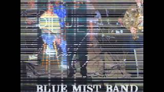 Blue Mist  - Give Me One More Chance