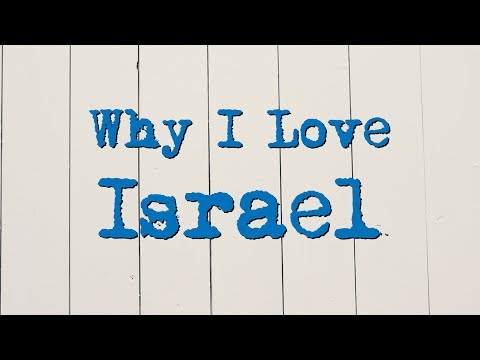 Why I Love Israel - This Is What Zionism Is - 12 Cities in Israel