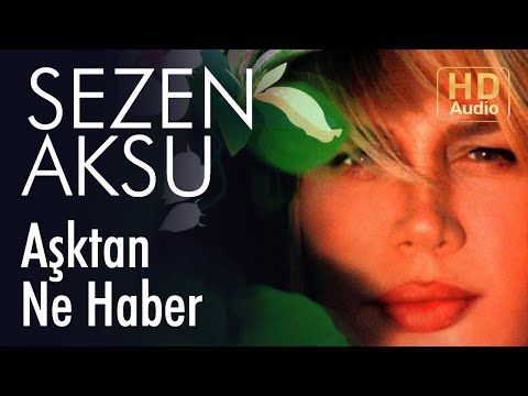 Ne Haber Aşktan - Sezen Aksu