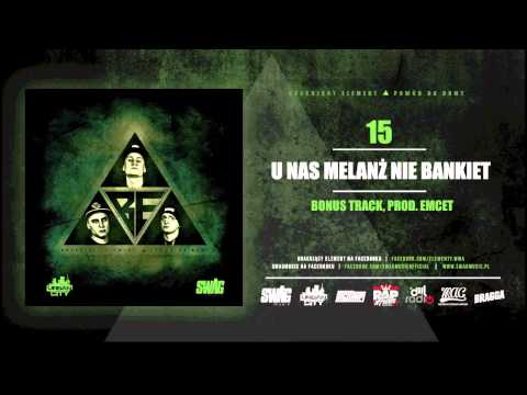 Brakujący Element - U Nas Melanż Nie Bankiet (prod. Emcet) [Bonus Track]