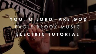 You, O Lord, Are God (Guitar Tutorial)