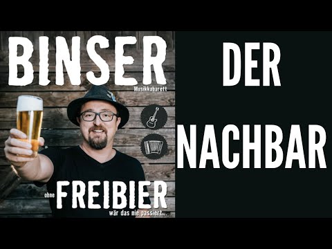 Helmut A. Binser - "Der Nachbar" - aus der CD "Ohne Freibier wär das nie passiert..."