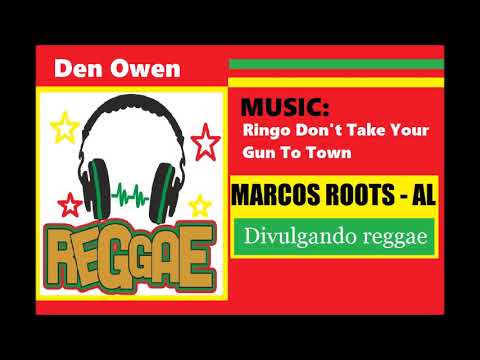 DIVULGANDO: Den Owen - Ringo Don't Take Your Gun To Town / MARCOS ROOTS - AL