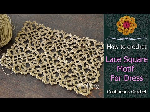 Continuous Crochet • Crochet Lace Square Motif For Dress • Free crochet tutorial • ellej.org
