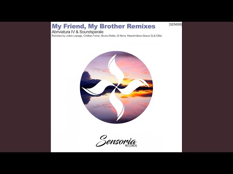 My Friend, My Brother (Massimiliano Bosco Dj & DBiz Extended Remix)